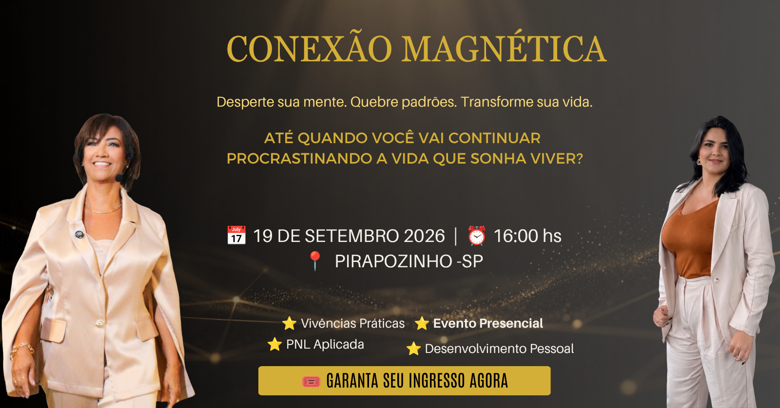 CONEXÃO MAGNÉTICA - PIRAPOZINHO -SP